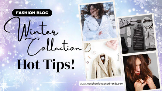 Winter Fashion Tips To Warm Up Your Style | McRichard Designer Brands